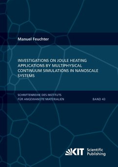 Investigations on Joule heating applications by multiphysical continuum simulations in nanoscale systems