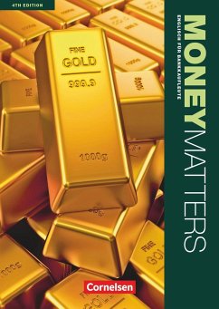 Money Matters Englisch für Bankkaufleute B1-Mitte B2. Schülerbuch - Williams, Isobel E.;Thönicke, Manfred;Eckart, Irene
