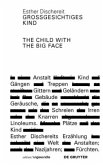 Großgesichtiges Kind. The Child With the Big Face