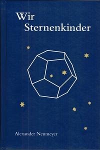 Wir Sternenkinder - Neumeyer, Alexander