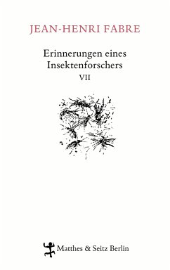 Erinnerungen eines Insektenforschers Bd.7 - Fabre, Jean-Henri
