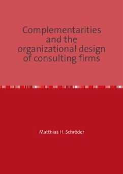 Complementarities and the organizational design of consulting firms - Schröder, Matthias