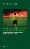 Management und Verantwortung vor und nach den 90 Minuten