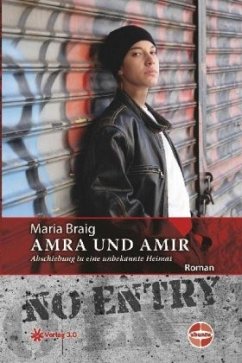Amra und Amir - Abschiebung in eine unbekannte Heimat - Braig, Maria