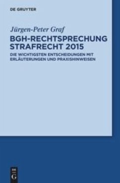 BGH-Rechtsprechung Strafrecht 2015 - Graf, Jürgen-Peter