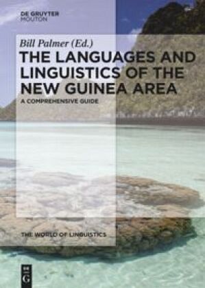 The Languages and Linguistics of the New Guinea Area The Languages and Linguistics of the New Guinea Area