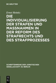 Cover Die Individualisierung der Strafen und Maßnahmen in der Reform des Strafrechts und des Strafprozesses - Vortrag gehalten vor der Berliner Juristischen Gesellschaft am 3. Februar 1960