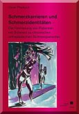 Schmerzkarrieren und Schmerzidentitäten - Die Formierung von Patienten mit Schmerz zu chronischen orthopädischen Schmerz Schmerzkarrieren und Schmerzidentitäten - Die Formierung von Patienten mit Schmerz zu chronischen orthopädischen Schmerz