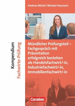 Erfolgreich im Beruf: Kompendium Fachwirte-Prüfung - mündlicher Teil - Michel, Andreas;Heymann, Michael