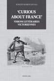 'Curious about France' : Visions littéraires victoriennes