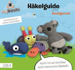 Boshigurumi - Eine Geschichte zum Vorlesen und Nachhäkeln / myboshi Häkelguide 12.0 - Jaenisch, Thomas;Rohland, Felix