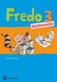 Fredo Mathematik Ausgabe B 3. Jahrgangsstufe. Schülerbuch mit Kartonbeilagen für Bayern
