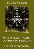 Michael Strogoff - Courier To The Czar (eBook, ePUB)