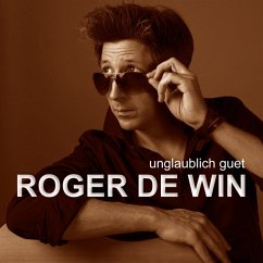 Unglaublich Guet - De Win,Roger