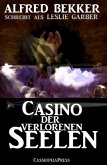 Leslie Garber - Casino der verlorenen Seelen (eBook, ePUB)