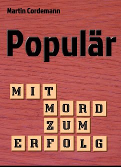 Populär - Mit Mord zum Erfolg (eBook, ePUB) - Cordemann, Martin