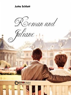 Roman und Juliane (eBook, ePUB) - Schlott, Jutta
