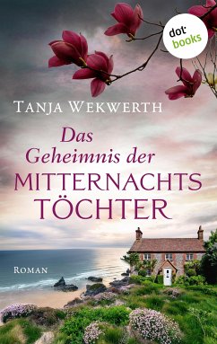 Das Geheimnis der Mitternachtstöchter (eBook, ePUB) - Wekwerth, Tanja