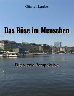 Das Böse im Menschen (eBook, ePUB) - Laube, Günter