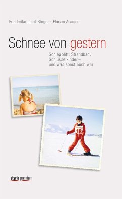Schnee von gestern (eBook, ePUB) - Asamer, Florian; Leibl-Bürger, Friederike