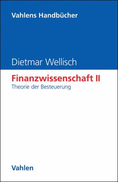Finanzwissenschaft II: Theorie der Besteuerung (eBook, PDF) - Wellisch, Dietmar