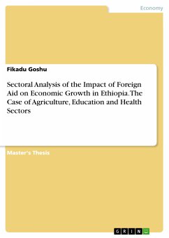 Sectoral Analysis of the Impact of Foreign Aid on Economic Growth in Ethiopia. The Case of Agriculture, Education and Health Sectors (eBook, PDF)