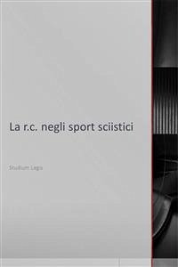 La r.c. negli sport sciistici (eBook, ePUB) - Legis, Studium