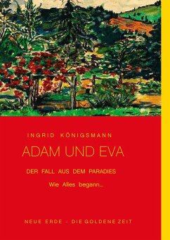 Adam und Eva - Der Fall aus dem Paradies - Königsmann, Ingrid