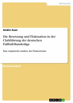 Die Besetzung und Fluktuation in der Clubführung der deutschen Fußball-Bundesliga - Auer, André