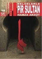 Belgelerle - Pir Sultan - Aksüt, Hamza