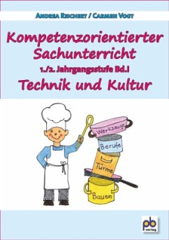 Kompetenzorientierter Sachunterricht 1./2. Jahrgangsstufe - Reichert, Andrea;Vogt, Carmen