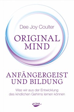 Original Mind - Anfängergeist und Bildung (eBook, ePUB) - Coulter, Dee Joy
