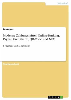Moderne Zahlungsmittel. Online-Banking, PayPal, Kreditkarte, QR-Code und NFC