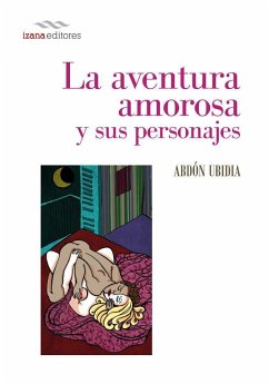 La aventura amorosa y sus personajes - Ubidia, Abdón