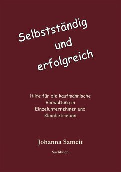 Selbständig und erfolgreich - Sameit, Johanna