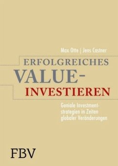 Erfolgreiches Value-Investieren - Otte, Max;Castner, Jens