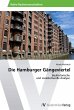 Die Hamburger Gängeviertel: Bauhistorische und soziokulturelle Analyse