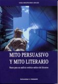 Mito persuasivo y mito literario : bases para un análisis retórico-mítico del discurso