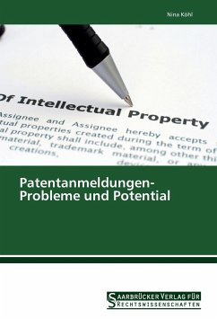 Patentanmeldungen- Probleme und Potential - Köhl, Nina