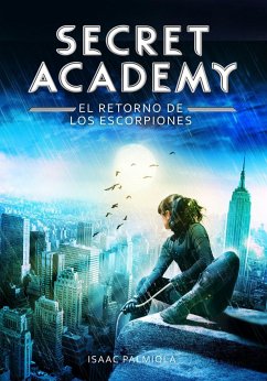 Secret Academy 3. El retorno de los escorpiones - Palmiola, Isaac