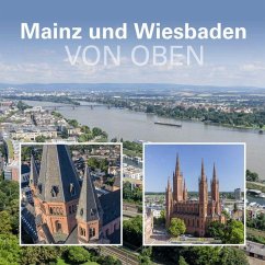 Mainz und Wiesbaden von oben - Dietz-Lenssen, Matthias; Gerber, Matthias