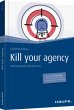 Kill your Agency - Bild 1