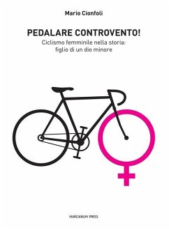 Pedalare controvento (eBook, ePUB) - Cionfoli, Mario