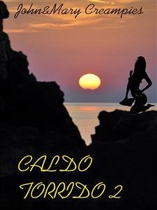 Caldo torrido 2 (eBook, ePUB) - Creampies, Johnmary