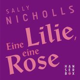 Eine Lilie, eine Rose (eBook, ePUB)
