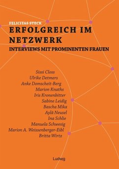 Cover Erfolgreich im Netzwerk: Interviews mit prominenten Frauen (eBook, ePUB)