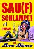 Sau(f)schlampe! #1 (eBook, ePUB)