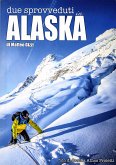 Due sprovveduti in Alaska (eBook, ePUB)
