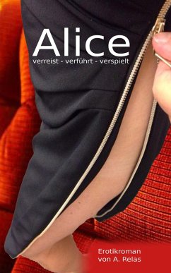 Cover Alice verreist, verführt, verspielt (eBook, ePUB)