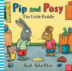 Pip and Posy: The Little Puddle - Scheffler, Axel
